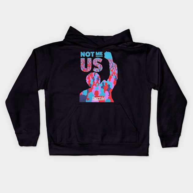 Bernie Sanders | Not Me, Us 2024 Bernie Sanders Kids Hoodie by BlueWaveTshirts